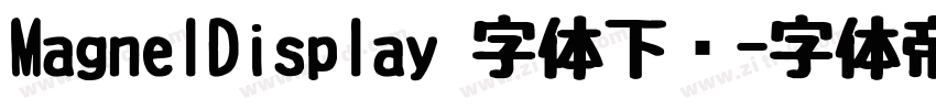 MagnelDisplay 字体下载字体转换